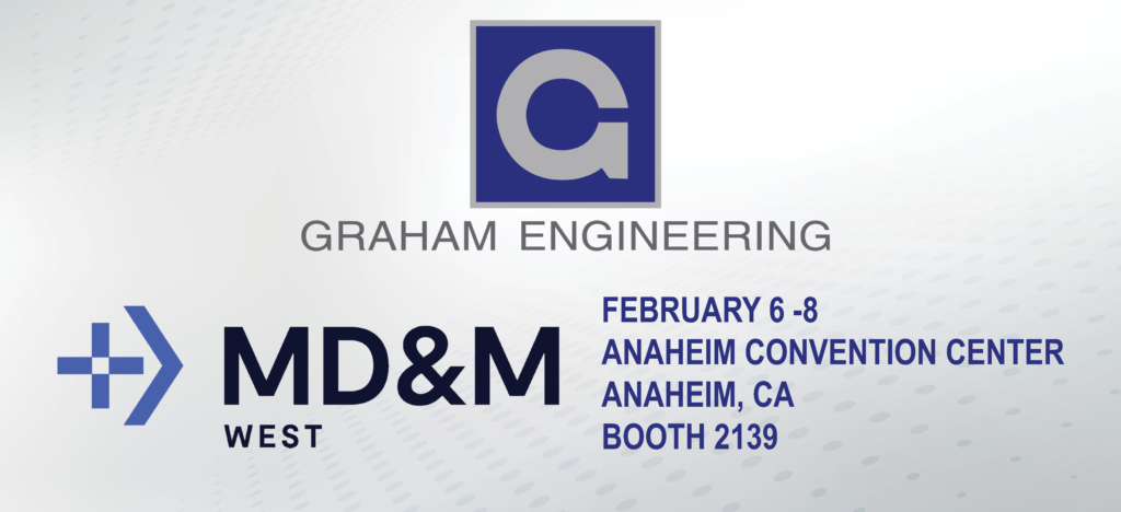 Graham Engineering attending 2024's MD&M West - Graham Engineering